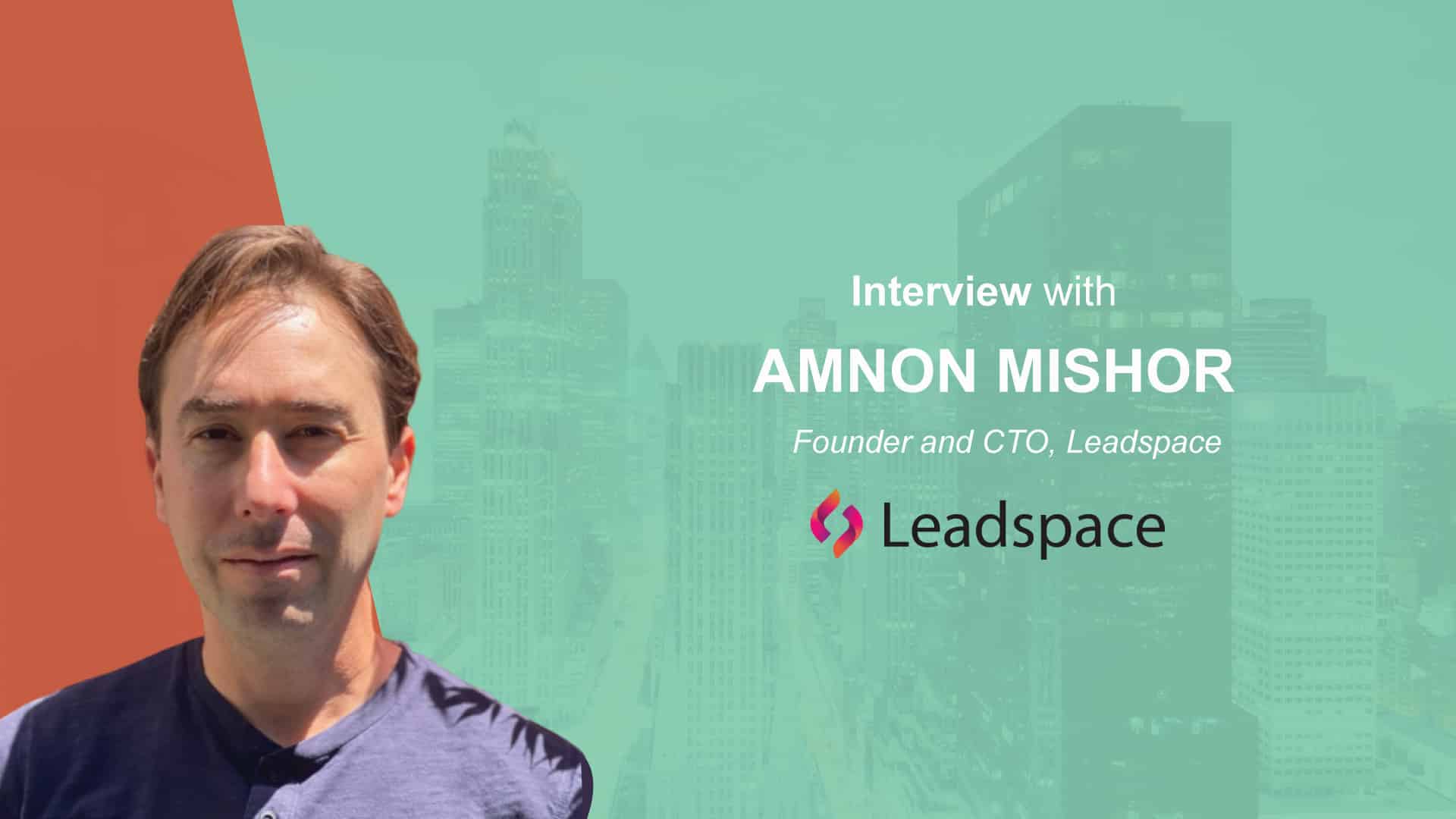 Martech Interview with Amnon Mishor, Founder and CTO, Leadspace